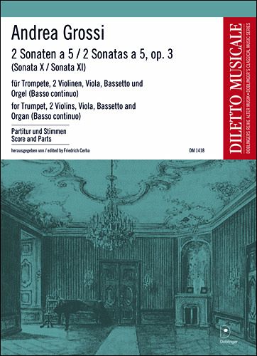 2 Sonaten a 5 op.3 für Trompete, 2 Violinen, Viola, Bassetto und Orgel Partitur und Stimmen 2 Sonaten a 5 op.3 für Trompete, 2 Violinen, Viola, Bassetto und Orgel Partitur und Stimmen