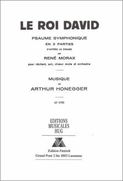 Cover Le roi David pour récitant, soli, choeur mixte et orchestre libretto
