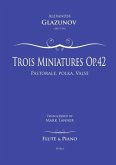 Alexander Glazunov Arr: Mark Tanner Glazunov Trois Miniatures Op.42 No.1 for Flute and Piano Flute & Piano Alexander Glazunov Arr: Mark Tanner Glazunov Trois Miniatures Op.42 No.1 for Flute and Piano Flute & Piano