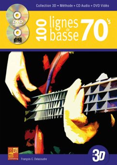 Cover Francois Delacoudre, 100 Lignes Basse 70's 3D Bass Guitar Buch + CD + CD-ROM