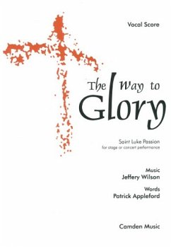 Jeffery Wilson The Way To Glory choral (mixed voices)