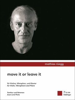 Move it or leave it für Violine, Vibraphon und Klavier Partitur und Stimmen