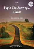Ed: Philip John Berthoud Begin The Journey... Guitar - Easy traditional tunes from around the w guitar (folk) Ed: Philip John Berthoud Begin The Journey... Guitar - Easy traditional tunes from around the w guitar (folk)