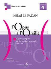 Le Padan Mikaël L'Opus A L'Oreille Volume 4 Cours complets