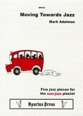 Mark Adelman Moving Towards Jazz piano solo Mark Adelman Moving Towards Jazz piano solo