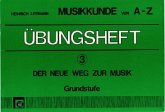 Übungsheft 3, Musikkunde A-Z Übungsheft 3, Musikkunde A-Z
