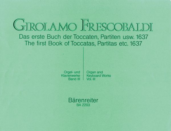 Orgel- und Klavierwerke Band 3 Toccaten, Partiten, Correnten Balletti, Capricci