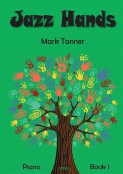 Cover Mark Tanner Jazz Hands for Piano Book 1 Piano Solo