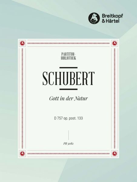 Gott in der Natur op.post.133 D757 für Frauenchor (SSAA) und Klavier, Partitur Gott in der Natur op.post.133 D757 für Frauenchor (SSAA) und Klavier, Partitur