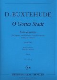 O Gottes Stadt BuxWV87 für Sopran, 2 Violinen, Viola, Violoncello und Bc Partitur und Stimmen