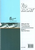 Up Front vol.1 for trombone bass clef (euphonium/baritone) and piano Up Front vol.1 for trombone bass clef (euphonium/baritone) and piano