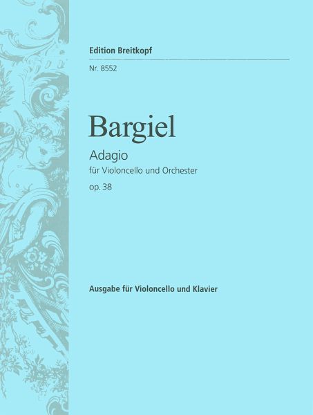 Adagio op.38 für Violoncello und Orchester für Violoncello und Klavier Adagio op.38 für Violoncello und Orchester für Violoncello und Klavier