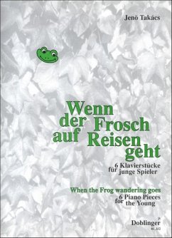 Cover Wenn der Frosch auf Reisen geht 6 Klavierstücke für junge Spieler