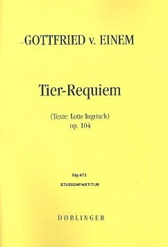 Tier-Requiem op.104 für Soli, gem Chor und Orchester Studienpartitur