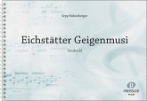 Eichstätter Geigenmusi Tanzbüchl für 3 Melodieinstrumente und Begleitung (Gitarre), Partitur Eichstätter Geigenmusi Tanzbüchl für 3 Melodieinstrumente und Begleitung (Gitarre), Partitur
