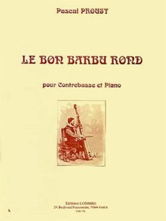 PROUST Pascal Le Bon barbu rond contrebasse et piano Partition