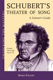 Schubert's Theater Of Song: A Listener's Guide