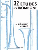 32 Etudes for Trombone 32 Etudes for Trombone