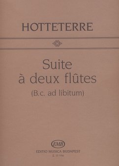 Jacques-Martin Hotteterre Suite A Deux Flutes Op. 2, No. 6 (B. C. Ad Lib.) 2 Flöten Jacques-Martin Hotteterre Suite A Deux Flutes Op. 2, No. 6 (B. C. Ad Lib.) 2 Flöten