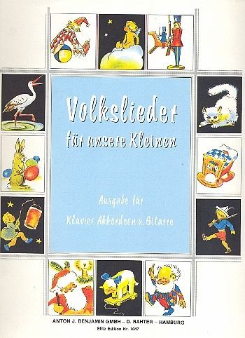 Volkslieder für unsere Kleinen 49 Kinderlieder in ganz leichter Spielart für Klavier Volkslieder für unsere Kleinen 49 Kinderlieder in ganz leichter Spielart für Klavier