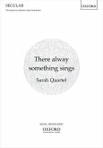 Quartel, Sarah, There alway something sings Two-part (or unison) voices and piano