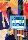 L'Oreille musicale pour la guitare - Ear Training Gitarre Buch + CD L'Oreille musicale pour la guitare - Ear Training Gitarre Buch + CD