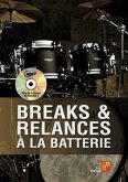 Breaks et Relances a la Batterie Schlagzeug Buch + CD Breaks et Relances a la Batterie Schlagzeug Buch + CD