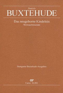Cover Das neugeborene Kindelein BuxWV13 für gem Chor, 3 Violinen und Bc Partitur