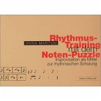 Rhythmus-Training mit dem Noten-Puzzle Improvisation als Mittel zur rhathmischen Schulung Begleitheft