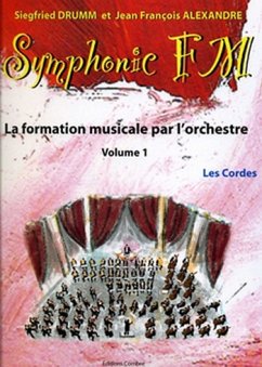 DRUMM Siegfried / ALEXANDRE Jean François Symphonic FM Vol.1 Elčve Les Cordes formation musicale Partition