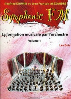 DRUMM Siegfried / ALEXANDRE Jean François Symphonic FM Vol.1 Elčve Les Bois formation musicale Partition