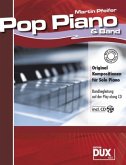 Pop Piano and Band (+CD): Original Kompositionen für Klavier und Bandbegleitung auf der CD