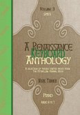 A Renaissance Keyboard Anthology vol.3 for piano A Renaissance Keyboard Anthology vol.3 for piano