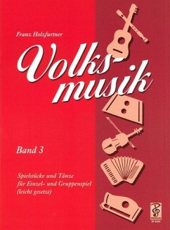 Volksmusik Band 3 Spielstücke und Tänze leicht gesetzt für Einzel- und Gruppenspiel