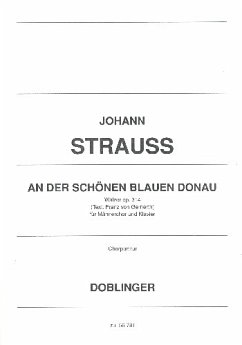 An der schönen blauen Donau op.314 für Männerchor und Klavier Chorpartitur