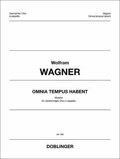 Wagner Wolfram, Omnia Tempus Habent SATB Chp