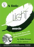 John Iveson, Little Light Music For F Horn F Horn and Piano Buch John Iveson, Little Light Music For F Horn F Horn and Piano Buch