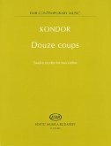 Kondor Ádám Douze coups Twelve etudes for two violins Two Violins Kondor Ádám Douze coups Twelve etudes for two violins Two Violins