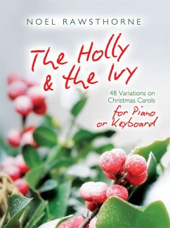 Cover The Holly and the Ivy 48 variations on christmas carols for piano (keyboard)