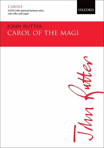 Carol of the Magi for mixed chorus with opt. baritone solo, solo cello and organ score Carol of the Magi for mixed chorus with opt. baritone solo, solo cello and organ score