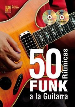 50 Rítmicas funk a la guitarra (+CD +DVD): para guitarra (sp) 50 Rítmicas funk a la guitarra (+CD +DVD): para guitarra (sp)