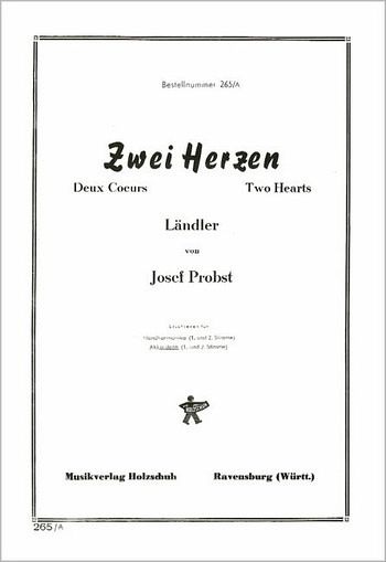 ZWEI HERZEN LAENDLER FUER AKKORDEON 2STIMMEN ZWEI HERZEN LAENDLER FUER AKKORDEON 2STIMMEN