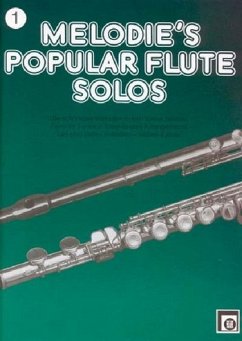 Cover Melodie's popular Flute Solos Band 1 Die schönsten Melodien in leichtester Spielart