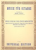 Präludium und 2 Menuette für Gitarre Präludium und 2 Menuette für Gitarre