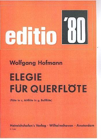 Elegie für Flöte (Flöte in c, Altflöte in G, Baßflöte) Editio '80 Elegie für Flöte (Flöte in c, Altflöte in G, Baßflöte) Editio '80