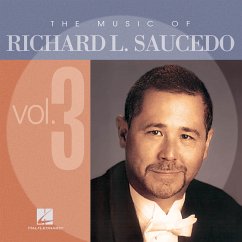 Cover Richard L. Saucedo, The Music Of Richard L. Saucedo Vol. 3 Concert Band CD