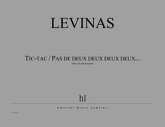 LEVINAS Michaël Tic-tac / Pas de deux deux deux deux... 6 percussions Partition