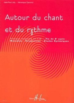 JOLY Jean-Paul / CANONICI Véronique Autour du chant et du rythme Vol formation musicale Partition