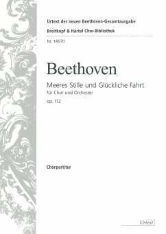 Meeres Stille und glückliche Fahrt op.112 für gem Chor und Orchester Chorpartitur