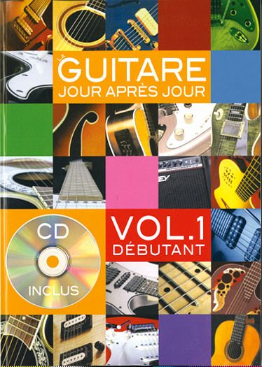 Bruno Desganges, La Guitare Jour Aprčs Jour Volume 1 Gitarre Buch + CD